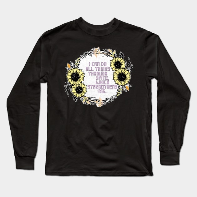 Sunflower Cross Stitch I Can Do All Things Through Spite, Which Strengthens Me Long Sleeve T-Shirt by aaallsmiles